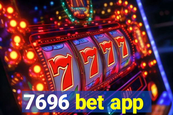 7696 bet app